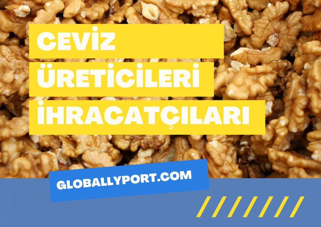 Ceviz i̇hracatı i̇thalatı yapan firmalar (nasıl yapılır)