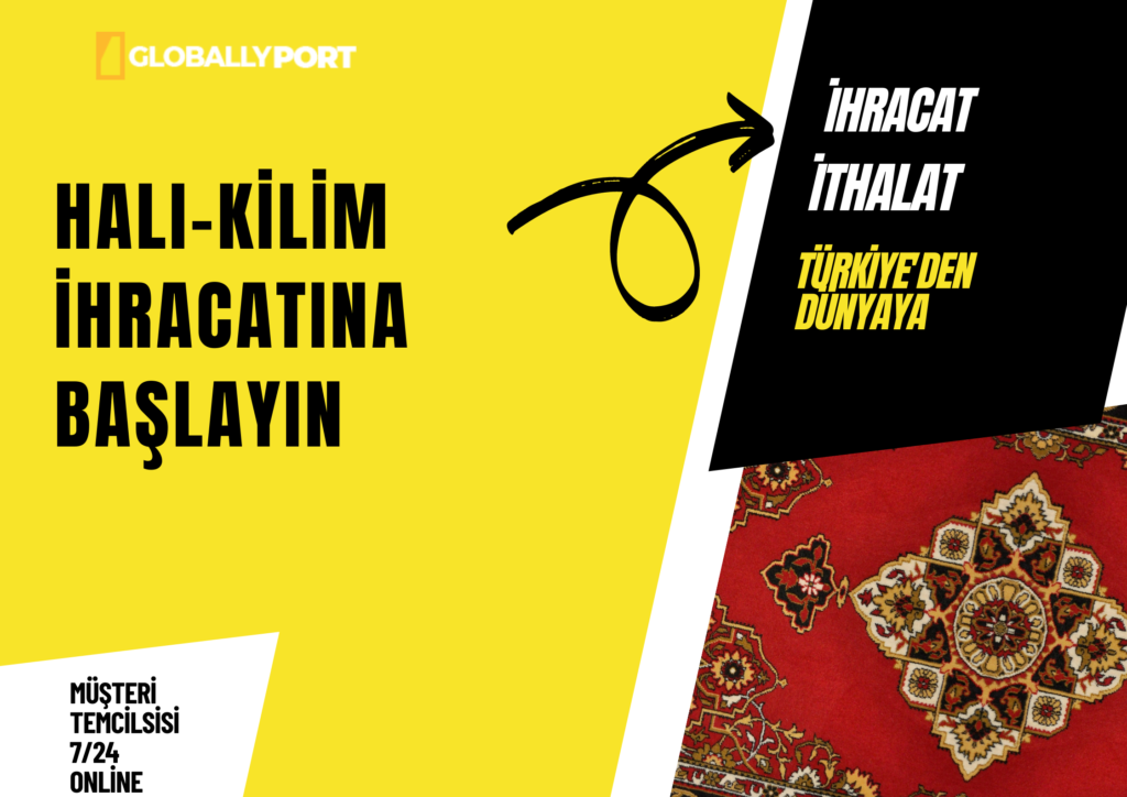 Halı kilim i̇hracatı i̇thalatı yapan firmalar, halı i̇hracatı nasıl yapılır