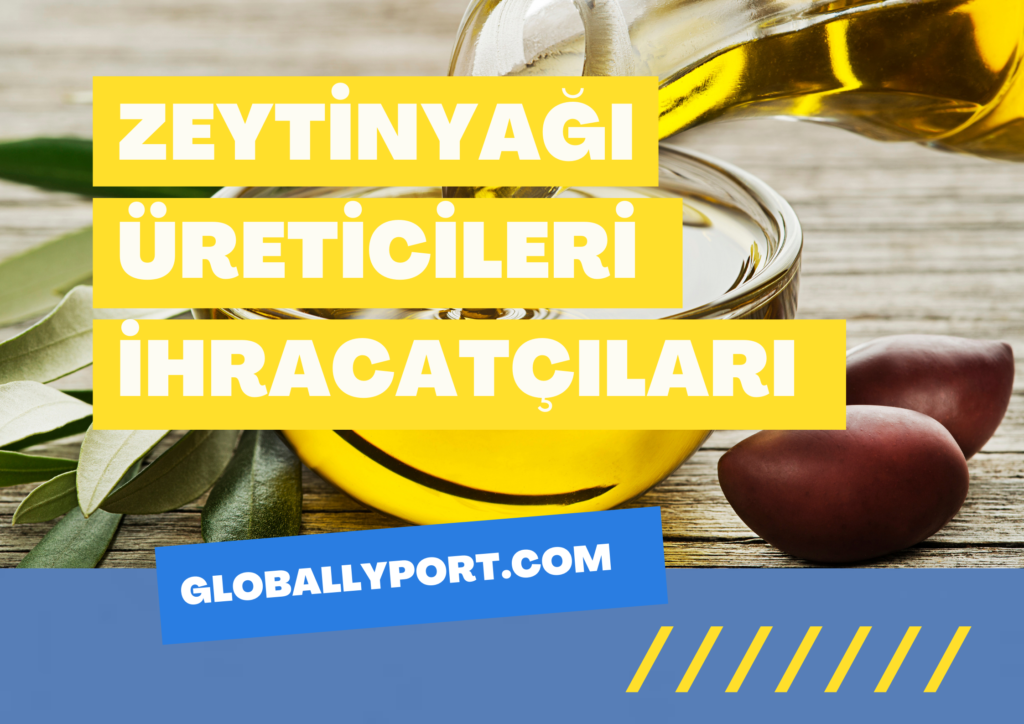 Zeytinyağı ihracatı yapan firmalar